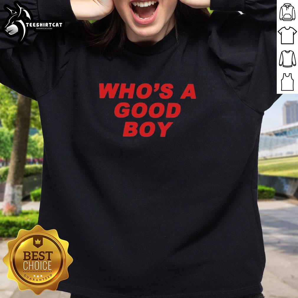 Awesome Who's A Good Boy Sweatshirt featuring a playful dog graphic, perfect for pet lovers and cozy casual wear.
