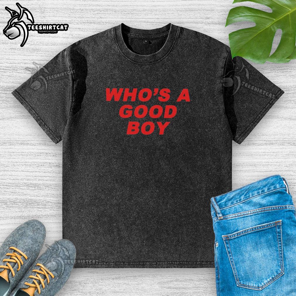 Awesome Who's A Good Boy washed t-shirt featuring a playful dog graphic, perfect for casual wear and pet lovers.