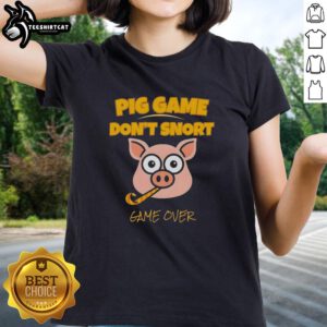 Funny Pig Game 'Don't Snort' Game Over Ladies Tee showcasing a playful pig design perfect for game night and fun gatherings.