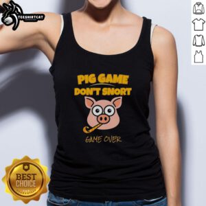 Funny Pig Game Don't Snort Game Over Tank Top featuring a playful pig graphic, perfect for game night enthusiasts.