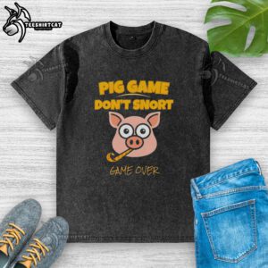 Funny pig game 'Don't Snort' on a washed T-shirt, showcasing playful design perfect for game lovers.