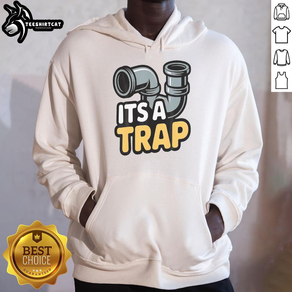 Good It's A Trap Plumbing Pipes Hoodie featuring a fun plumbing design, perfect for plumbing enthusiasts and casual wear.