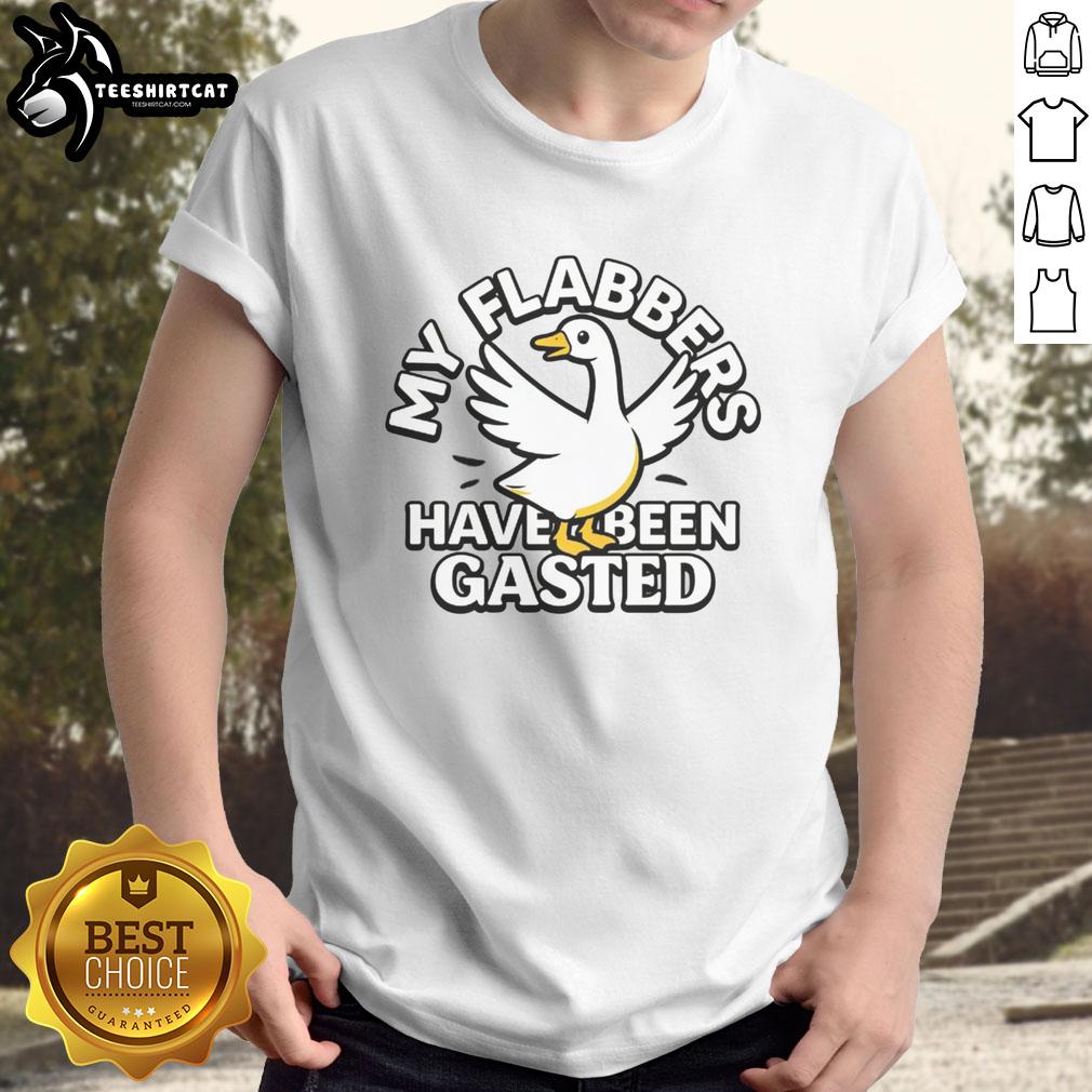 Good My Flabbers Have Been Gasted T-Shirt featuring a humorous design for casual wear lovers.