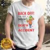 Funny Grinch 'Back Off I've Got Enough To Deal With' T-Shirt design with festive graphics for holiday humor lovers.