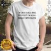 Funny letter T-shirt featuring 'Nice I'm Into Girls And Guys But I'm Also Really Into Pasta' design for pasta lovers.