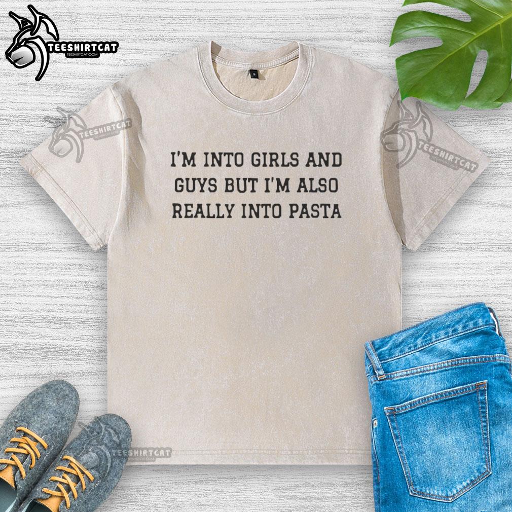Alt Text: Washed t-shirt with 'I'm into girls and guys but also really into pasta' graphic, perfect for pasta lovers and LGBTQ+ pride.