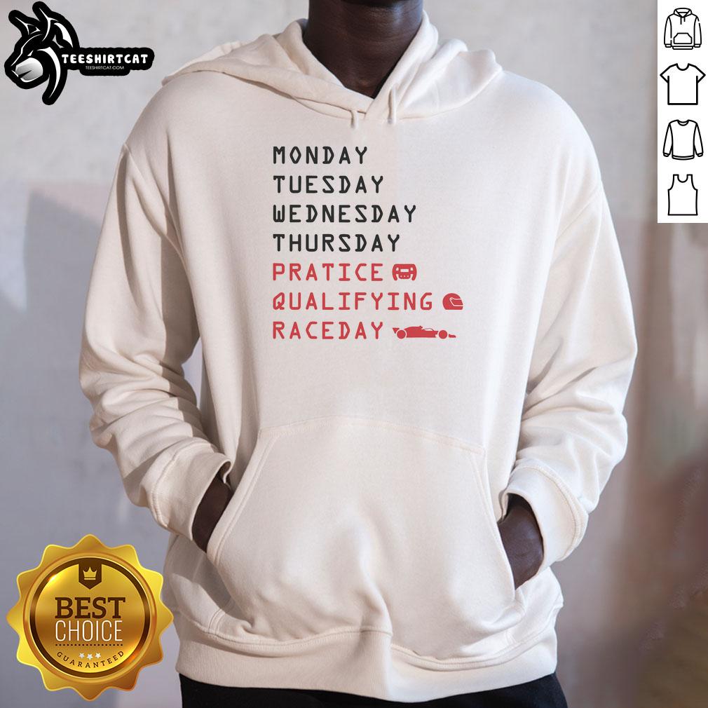 Nice Monday Tuesday Thursday Practice Qualifying Race Day Hoodie in vibrant colors, perfect for racing enthusiasts.