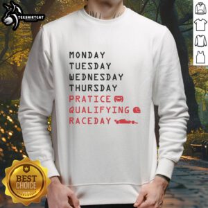 Comfortable Nice Monday Tuesday Thursday practice qualifying race day sweatshirt in vibrant colors, perfect for racing fans.