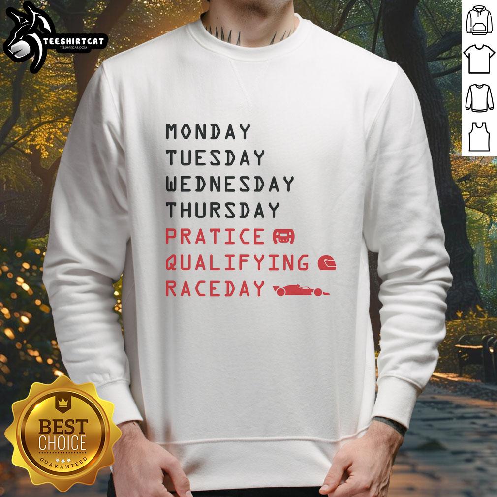 Comfortable Nice Monday Tuesday Thursday practice qualifying race day sweatshirt in vibrant colors, perfect for racing fans.