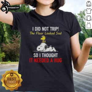 Alt Text: Funny ladies tee featuring Snoopy and Woodstock with the quote about hugging the sad floor, perfect for Peanuts fans.