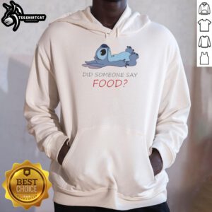 Nice Stitch hoodie featuring the phrase 'Did Someone Say Food?' - perfect for food lovers and casual wear.