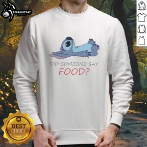 Cozy Nice Stitch 'Did Someone Say Food' sweatshirt in vibrant colors, perfect for food lovers and casual wear.