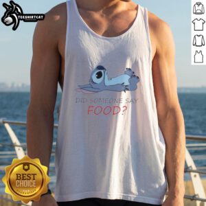 Nice Stitch Did Someone Say Food tank top featuring a fun food-themed graphic design perfect for casual wear.