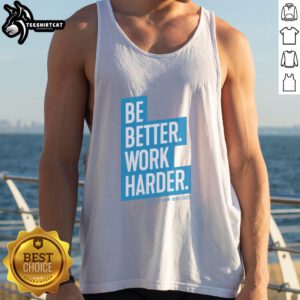 Alt Text: Charlie Kirk 'Be Better, Work Harder' tank top in a stylish design, perfect for motivational wear.