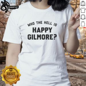 Nice Who The Hell Is Happy Gilmore Ladies Tee featuring bold graphic design for fans of the classic comedy film.