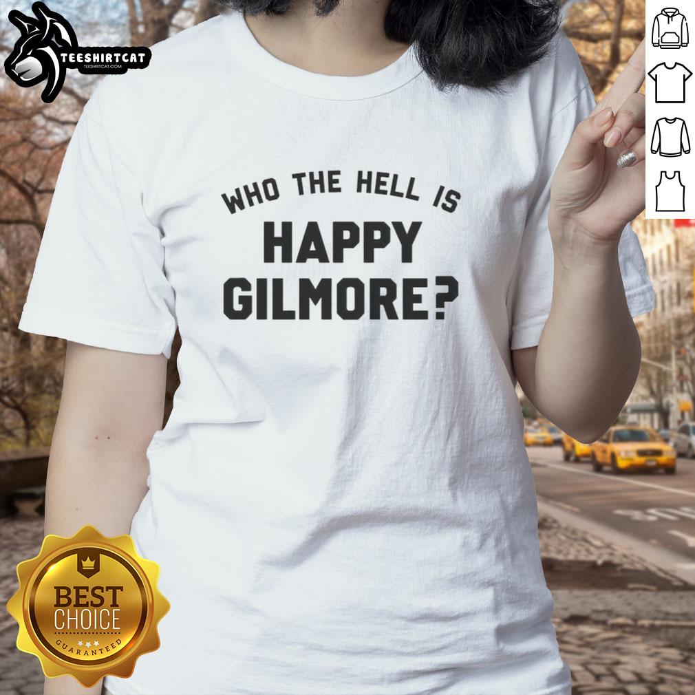 Nice Who The Hell Is Happy Gilmore Ladies Tee featuring bold graphic design for fans of the classic comedy film.