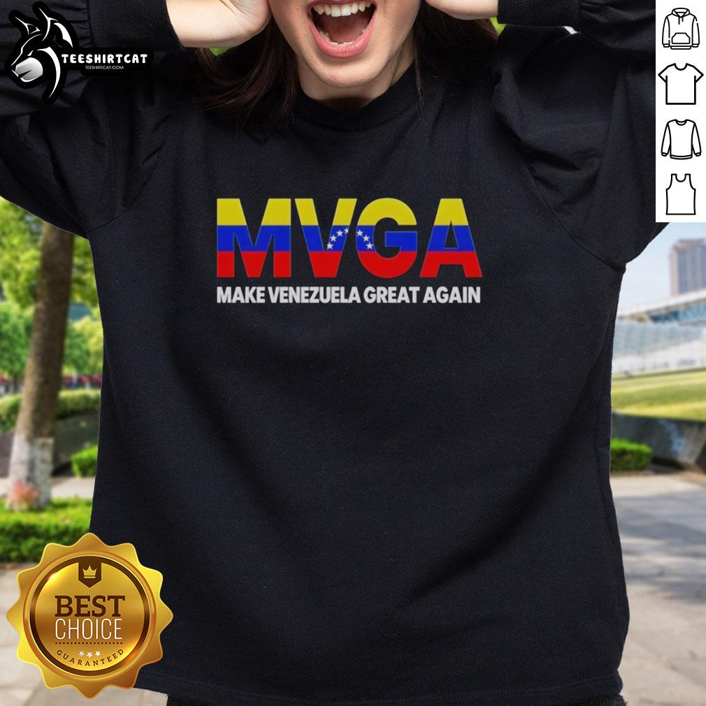 Alt Text: Official MVGA Make Venezuela Great Again Sweatshirt featuring bold text and stylish design for supporters.