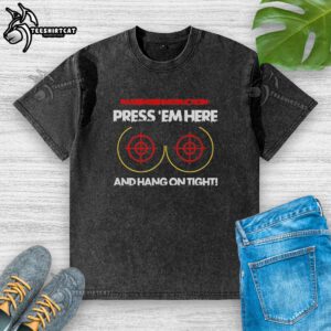 Official Passenger Instruction T-Shirt featuring 'Press Em Here and Hang On Tight' design for a fun travel vibe.