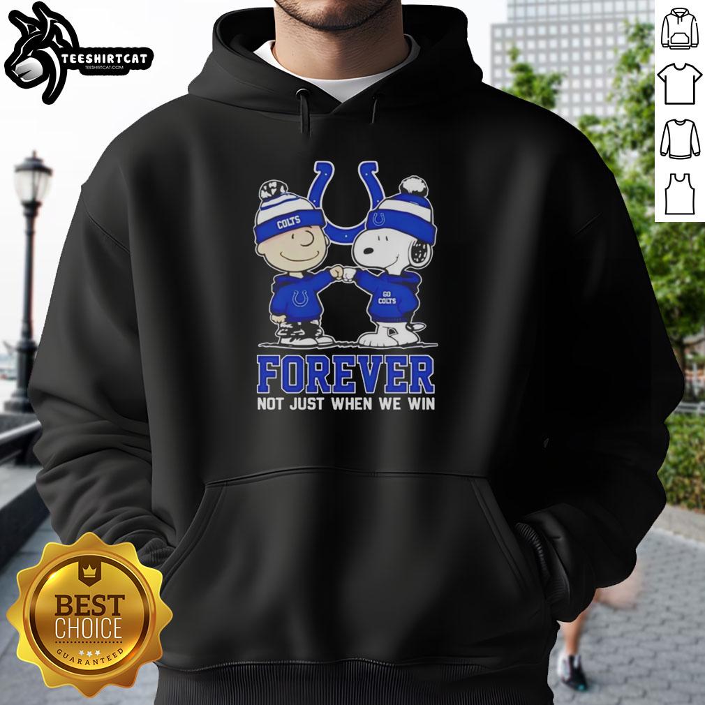 Peanut Snoopy and Charlie Brown hoodie featuring Indianapolis Colts logo and 'Forever Not Just When We Win' slogan.