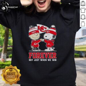 Alt Text: Official Peanut Snoopy and Charlie Brown Kansas City Chiefs sweatshirt celebrating loyalty, Forever, Not Just When We Win.