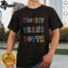 Alt Text: Official Renee Good Protect Trans Youth T-Shirt featuring bold text and vibrant colors, supporting trans youth rights.