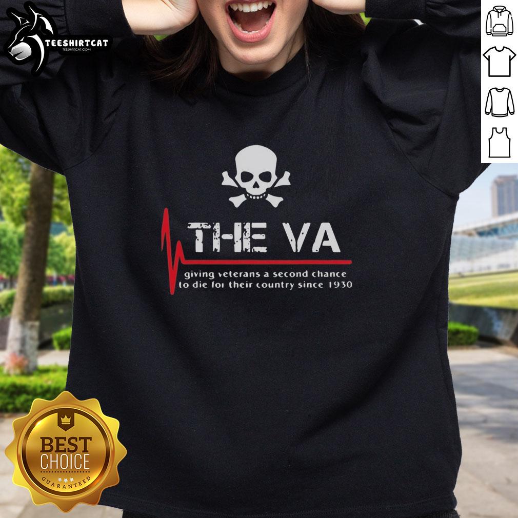 Alt Text: Official The Va Giving Veterans A Second Chance To Die Sweatshirt showcasing a stylish design for veteran support.