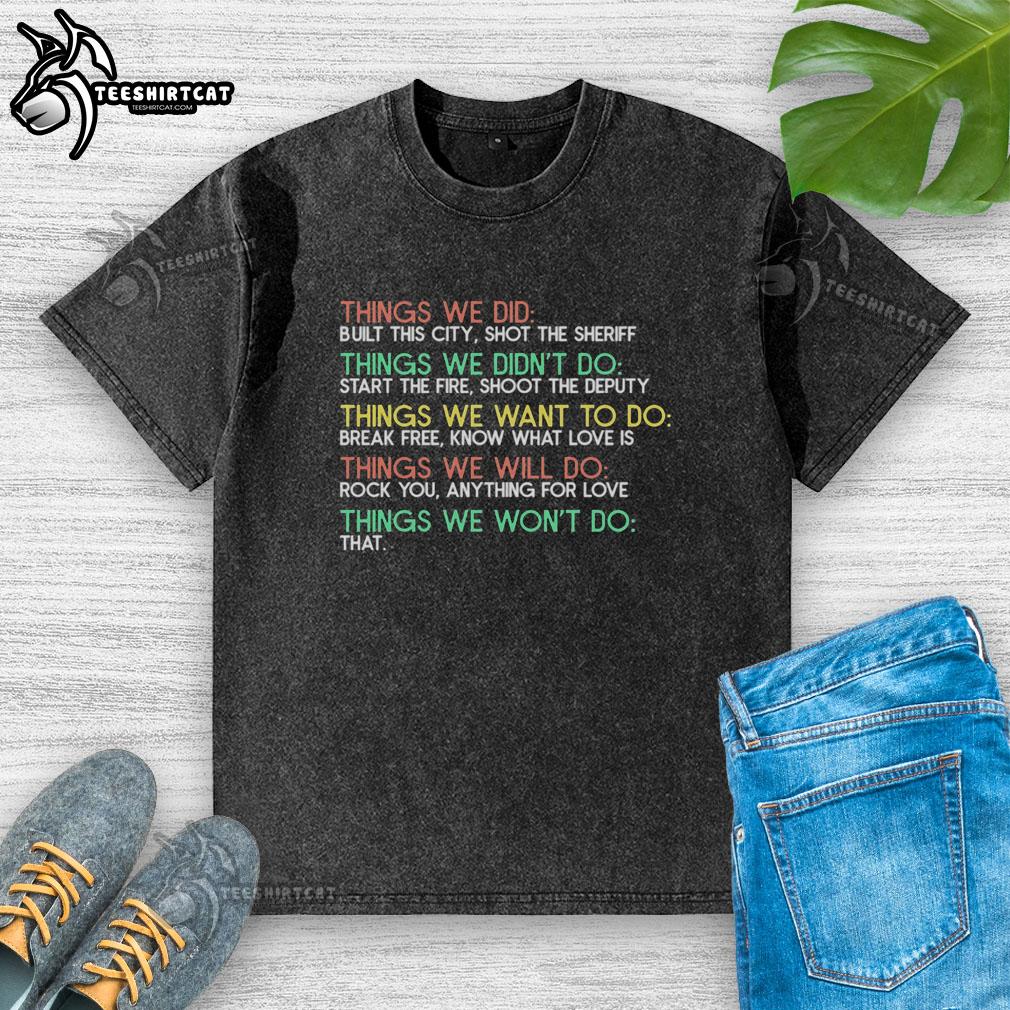 Official 'Things We Did Built This City' T-shirt featuring The Sheriff design, perfect for fans and collectors.