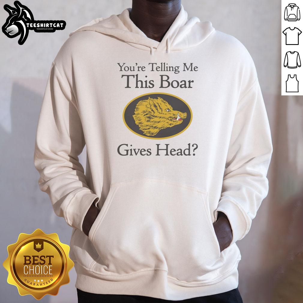 Official You're Telling Me This Boar Gives Head Hoodie featuring a playful boar graphic and stylish design.