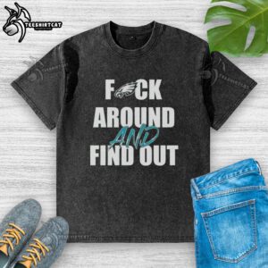 Original Fck Around And Find Out Philadelphia Eagles washed t-shirt featuring bold graphic design in team colors.