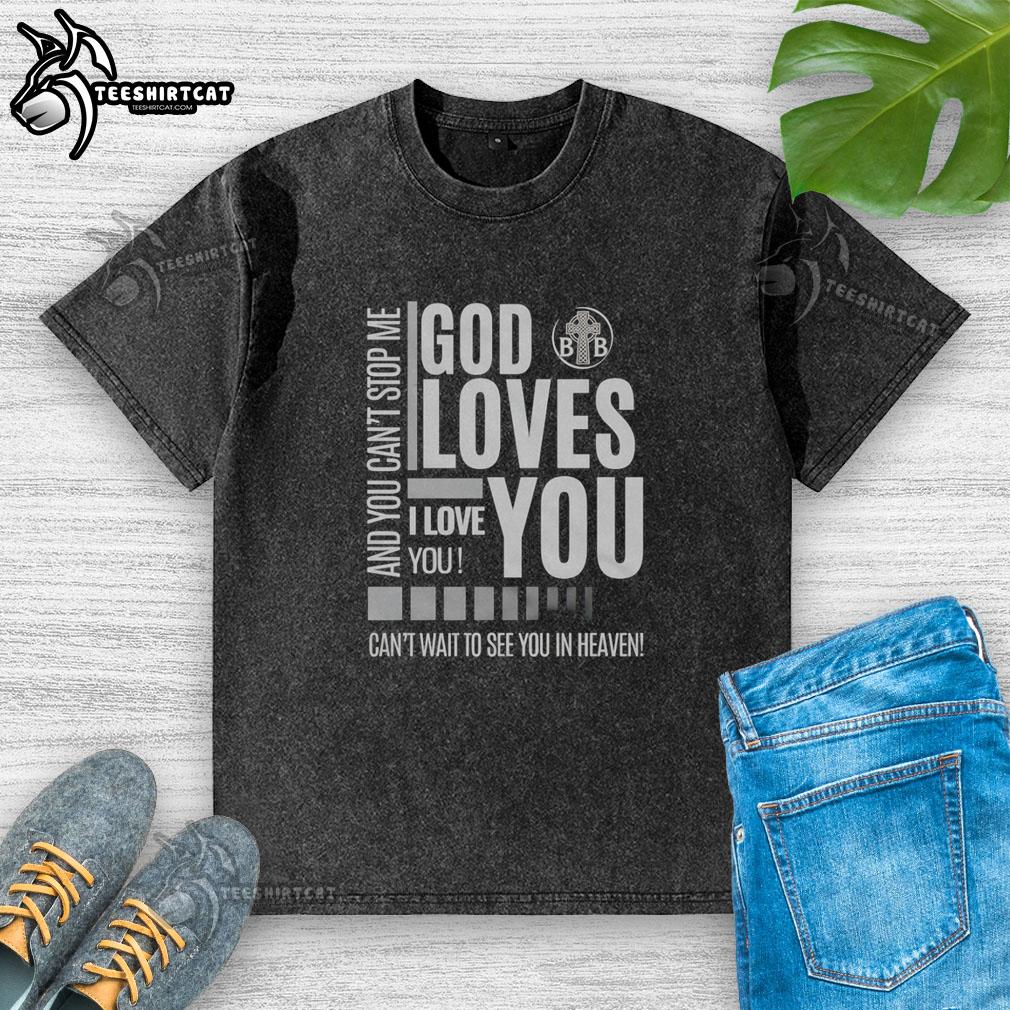 Original God Loves You washed t-shirt featuring a heartfelt message about love and faith, perfect for casual wear.