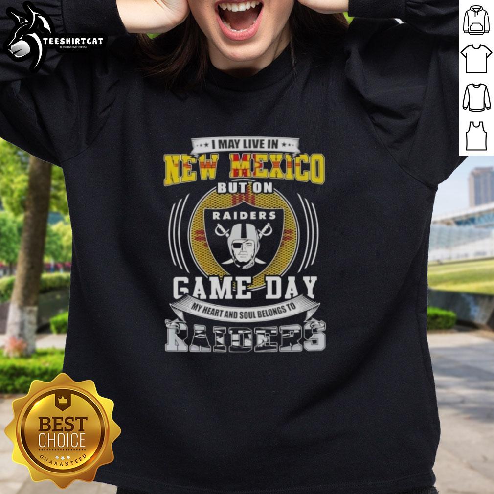 Alt Text: Comfortable sweatshirt featuring 'I May Live in New Mexico, But My Heart Belongs to Las Vegas Raiders' design.