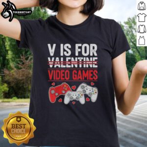 Original V Is For Video Games Valentine's Ladies Tee featuring a playful graphic design for gamers.