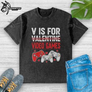Alt Text: Original V Is For Video Games Valentine's washed t-shirt featuring a playful gaming graphic design.