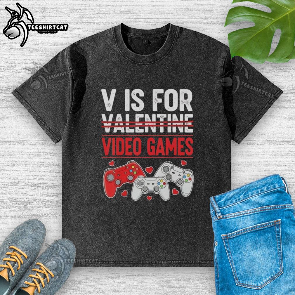 Alt Text: Original V Is For Video Games Valentine's washed t-shirt featuring a playful gaming graphic design.