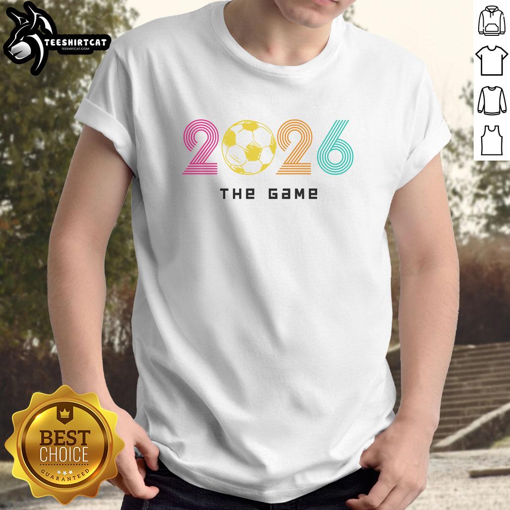 Premium 2026 Soccer The Game T-Shirt featuring a stylish design perfect for soccer fans and enthusiasts.