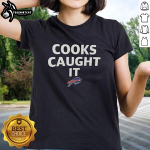 Premium Buffalo Bills Cooks Caught It ladies tee featuring vibrant team colors and stylish design for fans.