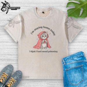 Premium cat t-shirt featuring a playful design about staying home due to 'mood poisoning' for cat lovers.
