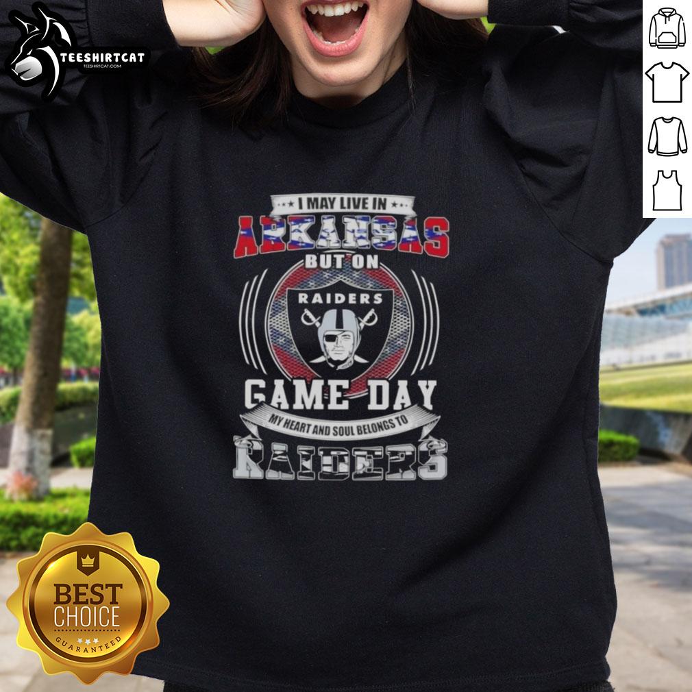 Alt Text: Premium sweatshirt with I May Live In Arkansas But My Heart Belongs To Las Vegas Raiders design for football fans.