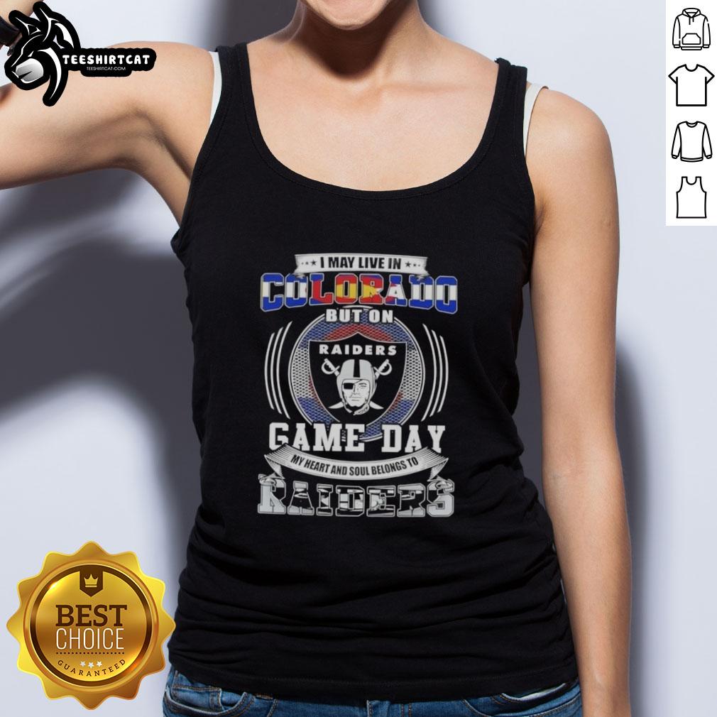 Premium tank top featuring 'I May Live In Colorado But My Heart Belongs To Las Vegas Raiders Football' design.