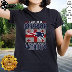 Premium ladies tee featuring 'I May Live In Georgia But My Heart Belongs To New England Patriots' design.