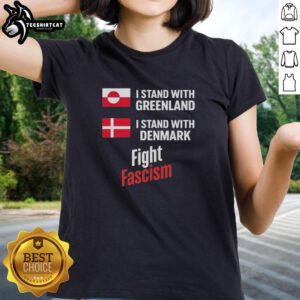 Premium I Stand With Greenland I Stand With Denmark Fight Fascism Ladies Tee in stylish design and vibrant colors.