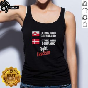 Premium I Stand With Greenland I Stand With Denmark Fight Fascism tank top showcasing a bold, political statement.