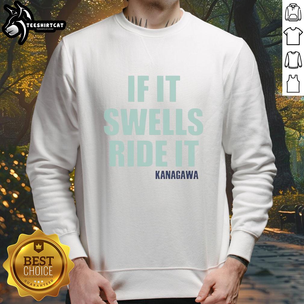 Alt Text: Premium If It Swells Ride It Kanagawa Sweatshirt featuring a stylish design inspired by Japanese waves.