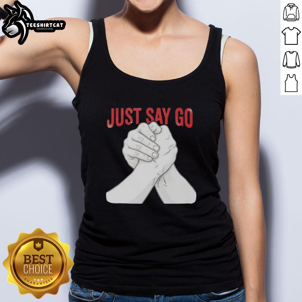 Premium Just Say Go Arm Wrestling Pro Grip Strength Tank Top in black, perfect for athletes and fitness enthusiasts.