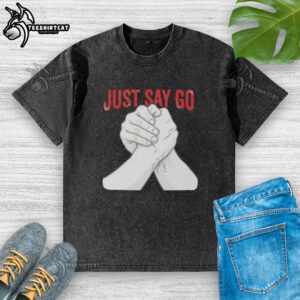 Alt Text: Premium Just Say Go Arm Wrestling Pro Grip Strength T-Shirt in a washed design, perfect for strength training enthusiasts.