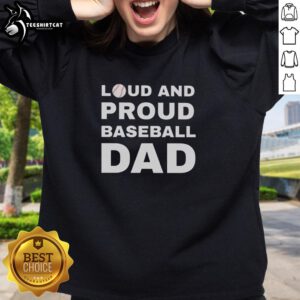 Premium Loud and Proud Baseball Dad Sweatshirt in navy blue, perfect for cheering on your favorite baseball team.