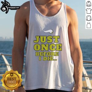 Alt Text: Premium Minnesota Vikings NFL tank top featuring 'Just Once Before I Die' slogan for passionate fans.