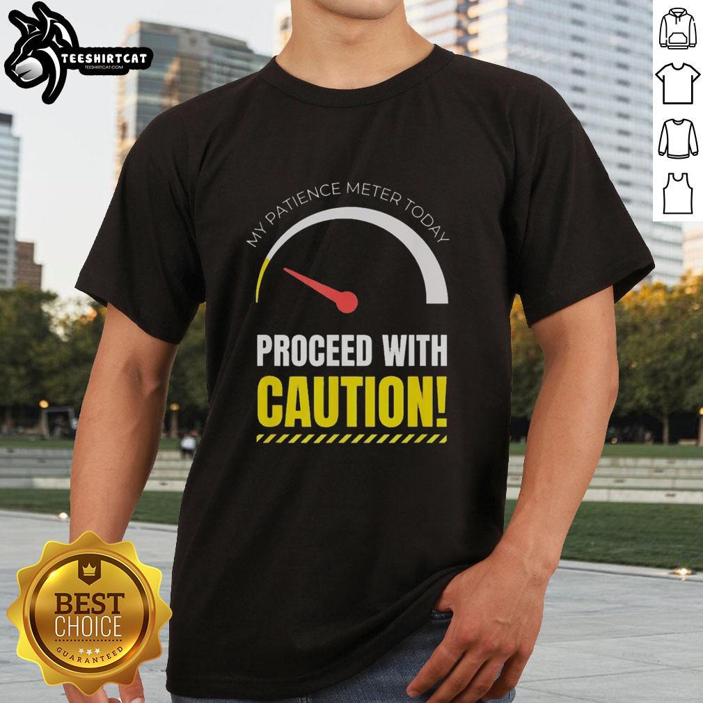 Alt Text: Premium 'My Patience Meter Today' T-Shirt for Men and Women, perfect for those not in the mood, featuring a humorous design.