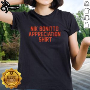 Premium Nik Bonitto Appreciation Ladies Tee featuring stylish design and soft fabric, perfect for fans and casual wear.