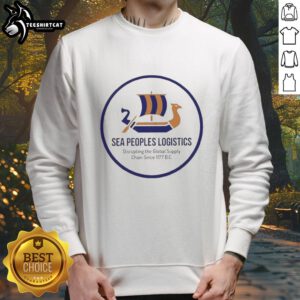 Premium Sea Peoples Logistics sweatshirt featuring logo, disrupting global supply chains since 1177 BC.